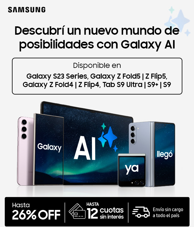 Hasta 26% OFF y hasta 12 c/sin interés en tu nuevo dispositivo Galaxy AI 